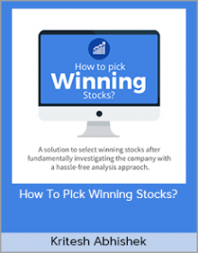 Kritesh Abhishek - How To Pick Winning Stocks?