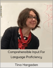 Tina Hargaden - Comprehensible Input For Language Proficiency