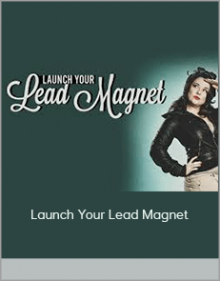 Launch Your Lead Magnet