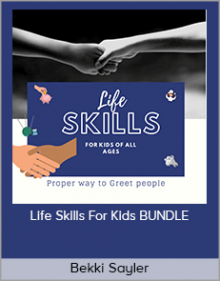 Bekki Sayler - Life Skills For Kids BUNDLE