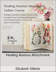 Elizabeth Gillette - Healing Anxious Attachment