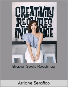 Arriane Serafico - Braver Goals Roadmap