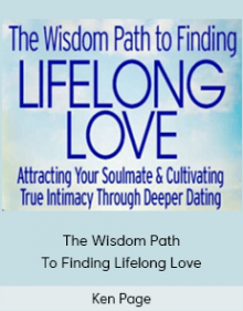 Ken Page - The Wisdom Path To Finding Lifelong Love