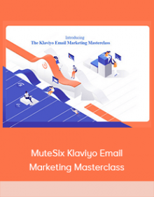 MuteSix Klaviyo Email Marketing Masterclass