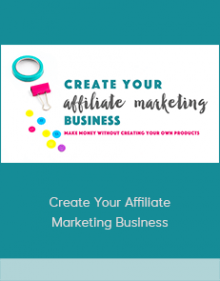 Create Your Affiliate Marketing Business