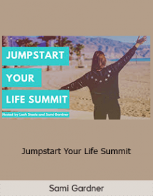 Sami Gardner - Jumpstart Your Life Summit