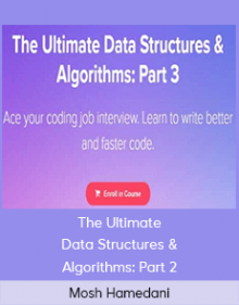 Mosh Hamedani - The Ultimate Data Structures & Algorithms: Part 2