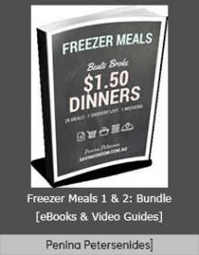 Penina Petersen - Freezer Meals 1 & 2: Bundle [eBooks & Video Guides]