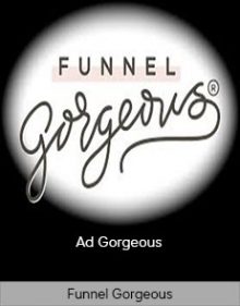 Funnel Gorgeous - Ad Gorgeous