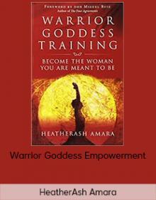 HeatherAsh Amara - Warrior Goddess Empowerment