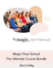 Jess Lively - Magic Flow School - The Ultimate Course Bundle