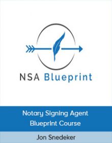 Jon Snedeker - Notary Signing Agent Blueprint Course