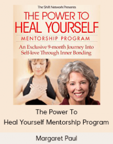 Margaret Paul - The Power To Heal Yourself Mentorship Program