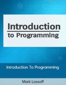 Mark Lassoff - Introduction To Programming