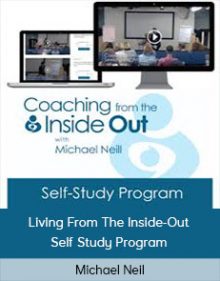 Michael Neil - Living From The Inside-Out Self Study Program