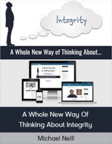 Michael Neill - A Whole New Way Of Thinking About Integrity