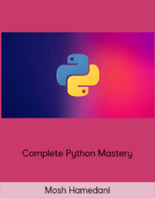 Mosh Hamedani - Complete Python MasteryMosh Hamedani - Complete Python Mastery