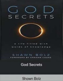 Shawn Bolz - God Secrets