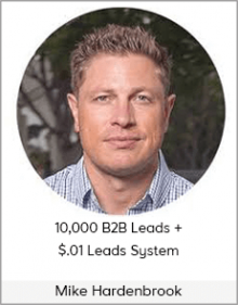 Mike Hardenbrook - 10,000 B2B Leads + $.01 Leads System