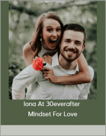 Iona At 30everafter - Mindset For Love