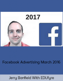 Jerry Banfield With EDUfyre - Facebook Advertising March 2016