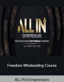 ALL IN Entrepreneurs – Freedom Wholesaling Course