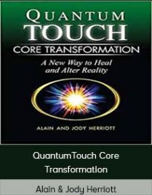 Alain & Jody Herriott- QuantumTouch Core Transformation