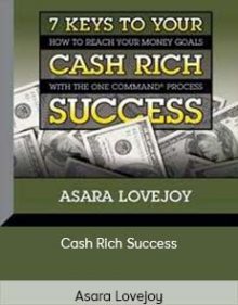 Asara Lovejoy – Cash Rich Success