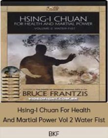 BKF - Hsing-I Chuan For Health And Martial Power Vol 2 Water Fist