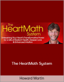 Howard Martin – The HeartMath System