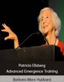 Barbara Marx Hubbard & Patricia Ellsberg – Advanced Emergence Training