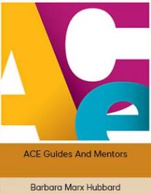 Barbara Marx Hubbard – ACE Guides And Mentors