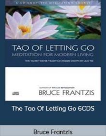 Bruce Frantzis – The Tao Of Letting Go 6CDS