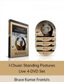 Bruce Kumar Frantzis – I-Chuan Standing Postures Live 4-DVD Set