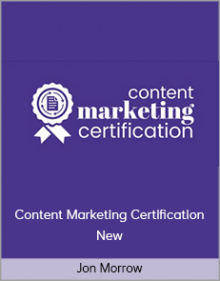 Jon Morrow – Content Marketing Certification New