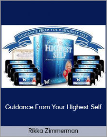 Rikka Zimmerman - Guidance From Your Highest Self