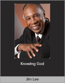 Jim Lee – Knowing God