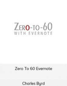 Charles Byrd - Zero To 60 Evernote