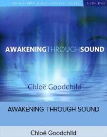 Chloë Goodchild – AWAKENING THROUGH SOUND