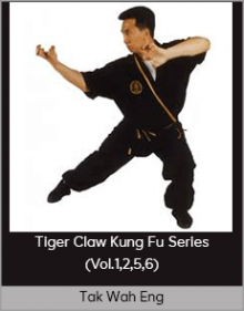 Tak Wah Eng – Tiger Claw Kung Fu Series (Vol.1,2,5,6)