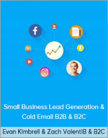 Evan Kimbrell & Zach Valenti - Small Business Lead Generation & Cold Email B2B & B2C