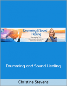 Christine Stevens – Drumming and Sound Healing