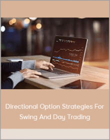 Directional Option Strategies For Swing And Day Trading