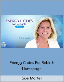 Sue Morter - Energy Codes For Rebirth Homepage