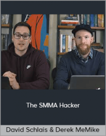 David Schlais & Derek MeMike - The SMMA Hacker