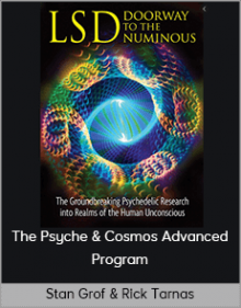 Stan Grof & Rick Tarnas – The Psyche & Cosmos Advanced Program