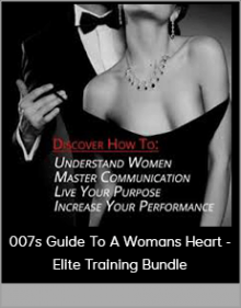 007s Guide To A Womans Heart - Elite Training Bundle