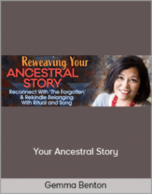 Gemma Benton – Reweaving Your Ancestral Story