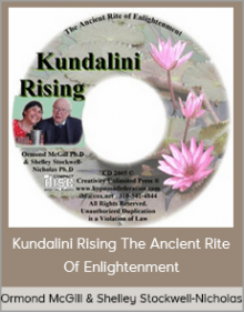 Ormond McGill & Shelley Stockwell-Nicholas - Kundalini Rising The Ancient Rite Of Enlightenment