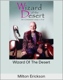 Milton Erickson - Wizard Of The Desert